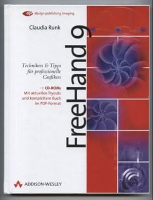 FreeHand 9. Techniken und Tipps für professionelle Grafiken.