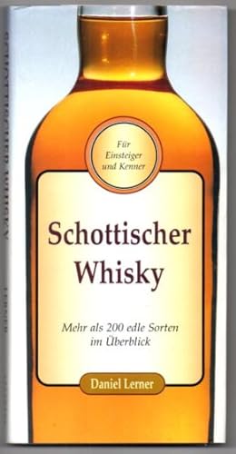 Bild des Verkufers fr Schottischer Whisky. Mehr als 200 edle Sorten im berblick. zum Verkauf von Leonardu
