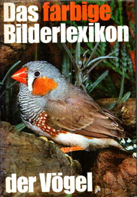 Das farbige Bilderlexikon der Vögel. Nach Familien geordnet von A bis Z.