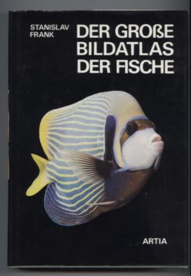 Der große Bildatlas der Fische. Text/Bildband.