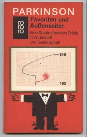 Favoriten und Außenseiter. Eine Studie über den Erfolg in Wirtschaft und Gesellschaft.