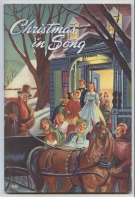 Christmas in Song. A Treasury of Traditional Songs, Favorite Hymns, and Choice Carols, from all A...