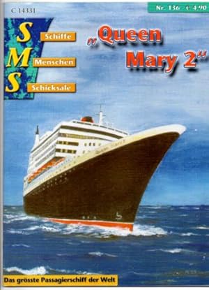 Seller image for SMS - Schiffe, Menschen, Schicksale. "Queen Mary 2" Das grsste Passagierschiff der Welt. Nr. 136. for sale by Leonardu