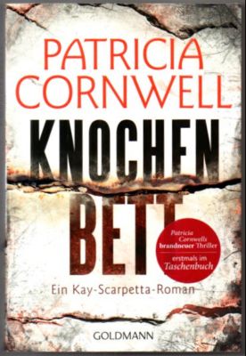 Knochenbett. Ein Kay-Scarpetta-Roman.