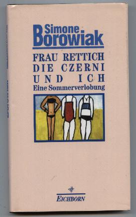 Image du vendeur pour Frau Rettich, die Czerni und ich. Eine Sommerverlobung. mis en vente par Leonardu