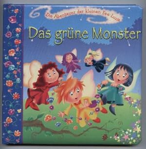 Die Abenteuer der kleinen Fee Luzie: Das grüne Monster.