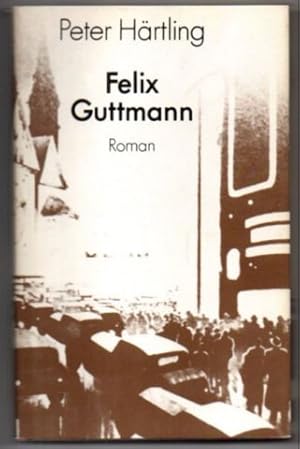 Seller image for Felix Guttmann. Roman. for sale by Leonardu