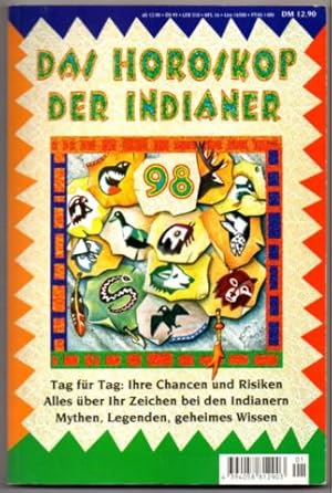 Image du vendeur pour Das Horoskop der Indianer 1998. Tag fr Tag: Ihre Chancen und Risiken. Alles ber ihr Zeichen bei den Indianern Muthen, Legenden, geheimes Wissen mis en vente par Leonardu