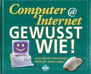 Seller image for Computer@Internet.Gewut wie! 150 praktische Anwendungen Schritt fr Schritt erklrt. for sale by Leonardu