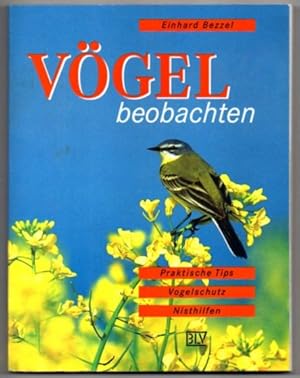 Vögel beobachten. Praktische Tips, Vogelschutz, Nisthilfen.