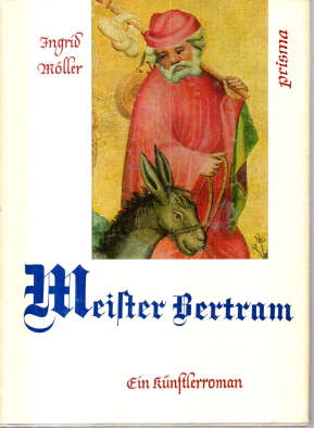 Bild des Verkufers fr Meister Bertram. Ein Knstlerroman. zum Verkauf von Leonardu