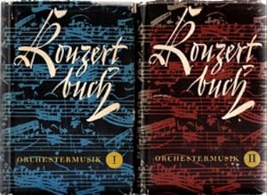 Konzertbuch. Orchestermusik. Erster Teil 17. bis 19. Jahrhundert. Zweiter Teil 19. bis 20. Jahrhu...