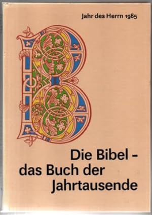 Bild des Verkufers fr Die Bibel - das Buch der Jahrtausende. Katholisches Hausbuch "Jahr des Herrn" 1985. zum Verkauf von Leonardu