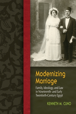 Bild des Verkufers fr Modernizing Marriage: Family, Ideology, and Law in Nineteenth- And Early Twentieth-Century Egypt (Paperback or Softback) zum Verkauf von BargainBookStores