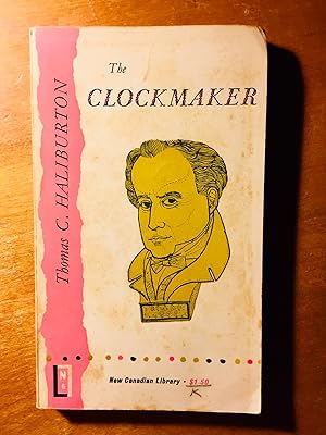 Seller image for The Clockmaker; or, The sayings and Doings of Samuel Slick of Slickville for sale by Samson Books