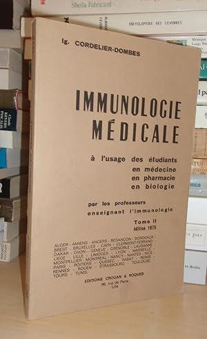 IMMUNOLOGIE MEDICALE - Tome 2 : A L'usage Des Etudiants En Médecine, Pharmacie, Biologie, Par Les...