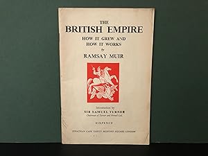 The British Empire: How it Grew and How it Works