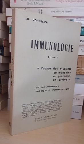 IMMUNOLOGIE - Tome 1 : A L'usage Des Etudiants En Médecine, Pharmacie, Biologie, Par Les Professe...