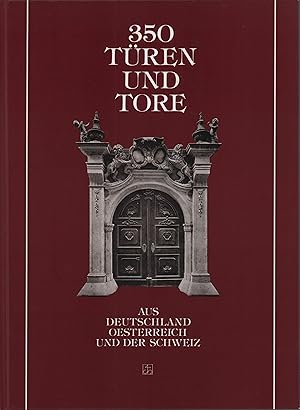 350 Türen und Tore aus Deutschland, Österreich und der Schweiz. (REPRINT der Ausgabe Stuttgart, H...