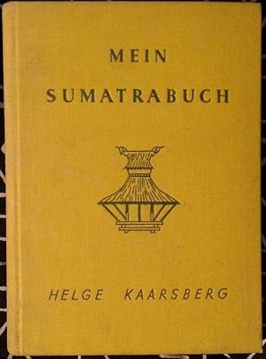 Mein Sumatrabuch. Berechtigte Übersetzung aus dem Dänischen von Erwin Magnus