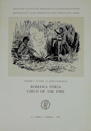 Seller image for Romawa Forja, Child of the Fire. Iron Working and the Role of Iron in West New Guinea (West-Irian). for sale by Ethnographic Art Books/De Verre Volken