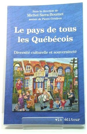 Bild des Verkufers fr Le Pays De Tous Les QuEbEcois: DiversitE Culturelle et SouverainetE zum Verkauf von PsychoBabel & Skoob Books