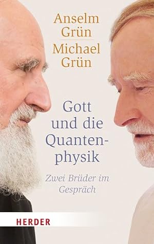 Seller image for Gott Und Die Quantenphysik : Zwei Bruder Im Gesprach -Language: german for sale by GreatBookPrices