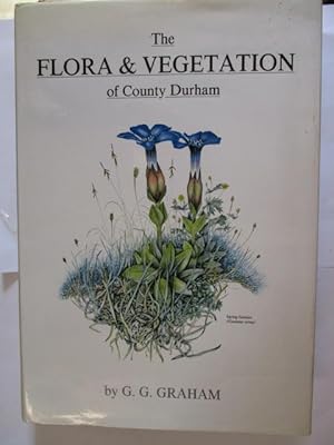 Image du vendeur pour THE FLORA AND VEGETATION OF COUNTY DURHAM mis en vente par GREENSLEEVES BOOKS