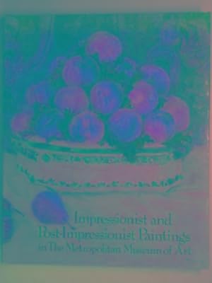 Seller image for Impressionist and Post-Impressionist paintings in the Metropolitan Museum of Art for sale by Cotswold Internet Books