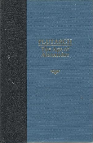 Seller image for The Age of Alexander Nine Greek Lives By Plutarch for sale by Salusbury Books