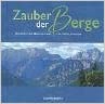 Immagine del venditore per Zauber der Berge: Heiteres und Besinnliches f�r Gipfelst�rmer (Erwachsenengeschenkbuch) venduto da Versandbuchhandlung Kisch & Co.