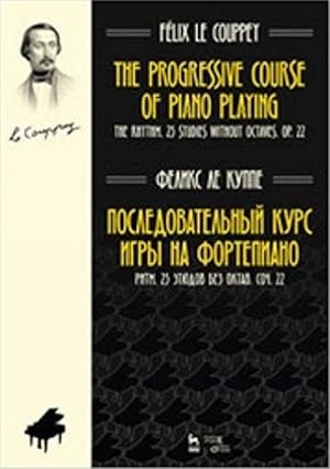 Seller image for The Progressive Course of Piano Playing: The Rhythm: 25 Studies without Octaves: Op. 22 for sale by Ruslania