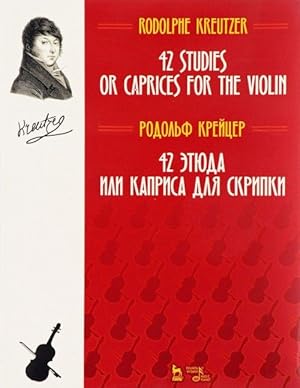 Bild des Verkufers fr Rodolphe Kreutzer. 42 Studies or Caprices for the Violin zum Verkauf von Ruslania