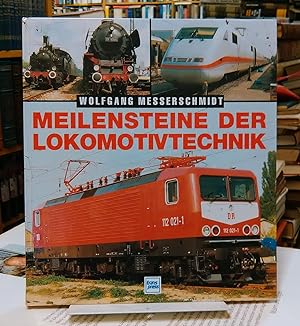 Meilensteine der Lokomotivtechnik