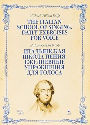 The Italian School of Singing. Daily Exercises for Voice. Textbook