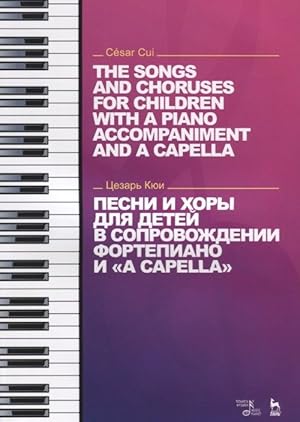 Bild des Verkufers fr Pesni i khory dlja detej v soprovozhdenii fortepiano i "a capella" / The Songs And Choruses for Children with a Piano Accompaniment And a Capella zum Verkauf von Ruslania