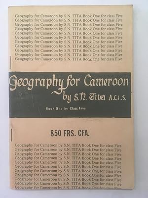 Geography for Cameroon [book. 1. For Class 5.]