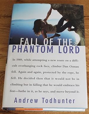 Image du vendeur pour Fall of the Phantom Lord. Climbing an the Face of Fear. mis en vente par Fountain Books (Steve Moody)