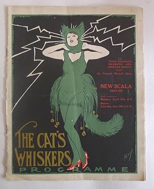 The Cat's Whiskers. An Original Musical Show. New Scala Theatre, Monday, April 25th (1926).