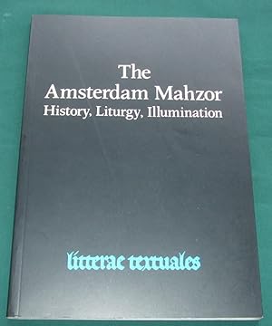 The Amsterdam Mahzor: History, Liturgy, Illumination