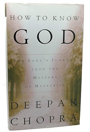 Immagine del venditore per HOW TO KNOW GOD The Soul's Journey Into the Mystery of Mysteries venduto da Rare Book Cellar