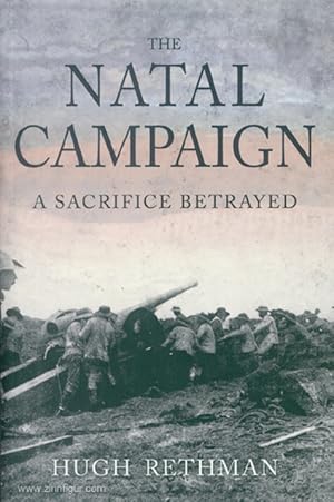 The Natal Campaign. A Sacrifice betrayed