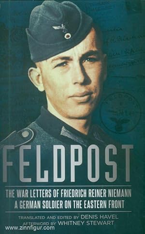 Feldpost. The War Letters of Friedrich Reiner Niemann. A German Soldier on the Eastern Front
