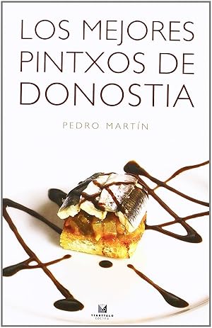 Bild des Verkufers fr Los mejores pintxos de Donostia zum Verkauf von Imosver