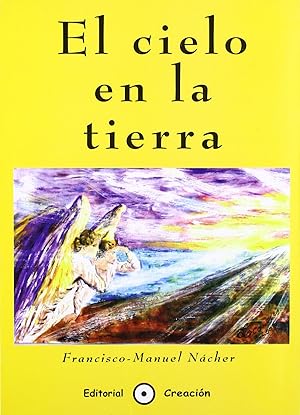 Seller image for El cielo en la tierra for sale by Imosver