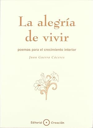 Imagen del vendedor de La alegra de vivir: poemas para el crecimiento interior POEMAS PARA EL CRECIMIENTO INTERIOR a la venta por Imosver