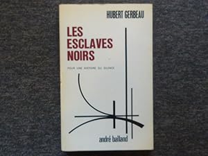 Seller image for Les esclaves noirs. Pour une histoire du silence. for sale by Tir  Part