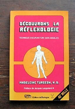 Découvrons la réflexologie : technique d'acupuncture sans aiguilles