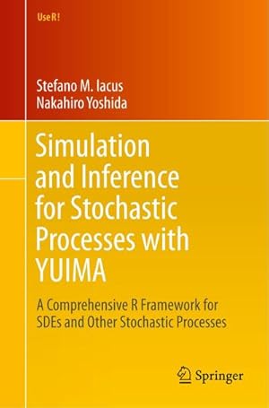 Imagen del vendedor de Simulation and Inference for Stochastic Processes with YUIMA a la venta por Rheinberg-Buch Andreas Meier eK