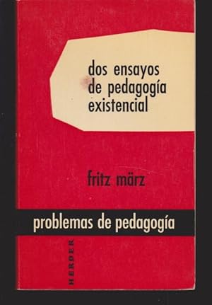 Immagine del venditore per DOS ENSAYOS DE PEDAGOGIA EXISTENCIAL. EL EDUCADOR, SU SER Y SU EXISTIR. OBEDIENCIA Y EXISTENCIA PERSONAL venduto da LIBRERIA TORMOS